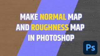 How I Make Normal Map And Roughness Map In Photoshop [upl. by Retxab]