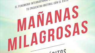 Mañanas Milagrosas  Hal Elrod  Capítulos 4 5 y 6 [upl. by Ora]