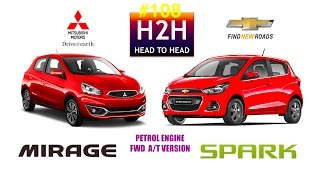 H2H 108 Mitsubishi MIRAGE vs Chevrolet SPARK [upl. by Colville]