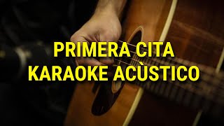 Primera CitaKaraoke AcústicoCarin León [upl. by Bluhm]