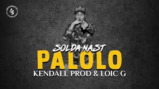 Solda Nast  Palolo ft Kendall amp Loic G [upl. by Leonie]