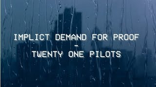 Implicit demand for proof  Twenty One Pilots  Tradução PTBR [upl. by Currie195]