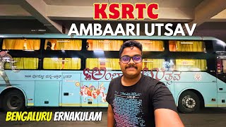 KSRTC Ambaari Utsav 🔥  Luxurious Bus Journey  Bengaluru to Ernakulam  Volvo 9600 [upl. by Ennyletak]