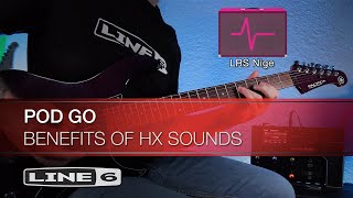 Line 6  POD Go  Benefits of HX Sounds [upl. by Oner]