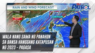 Wala nang sama ng panahon sa bansa hanggang katapusan ng 2023  PAGASA  TV Patrol [upl. by Greenman]