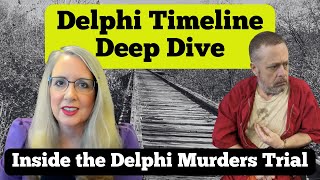 Delphi Murders  Deep Dive into the Timeline  Lawyer LIVE [upl. by Bird606]