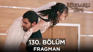 Rüzgarlı Tepe 130 Bölüm Sezon Finali Fragmanı  28 Haziran Cuma kanal7 RuzgarliTepe [upl. by Karla]