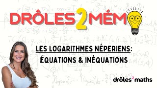 Mémo  Les logarithmes népériens  Équations amp inéquations [upl. by Lantha]