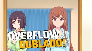 Overflow Dublado ep 01 [upl. by Prem]