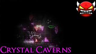 Crystal Caverns  Insane Demon   Geometry Dash 22 [upl. by Sera779]