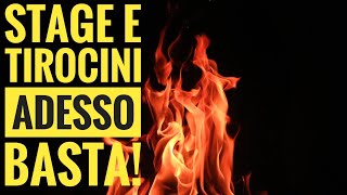 Stage e Tirocinio adesso BASTA [upl. by Eitsirhc]