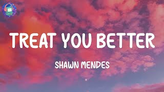 Shawn Mendes  Treat You Better Lyrics  Justin Bieber Charlie Puth [upl. by Eenar]