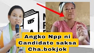 Saksa Mechik ko Npp ni Candidate Chajoka na video bone nibo [upl. by Trip100]