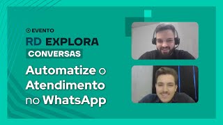 RD Explora  Como automatizar o Atendimento no WhatsApp com o RD Station Conversas [upl. by Kern916]