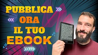 PUBBLICA un EBOOK su AMAZON KDP 2024 tutorial stepbystep con trucchi consigli e strategie [upl. by Andras]