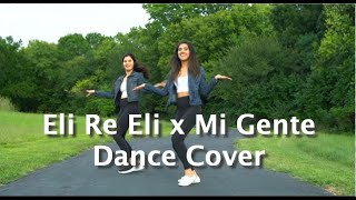 Eli Re Eli x Mi Gente  Dance Cover  Dance Therapy with Esha [upl. by Atled]