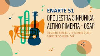 Orquestra Sinfônica Altino Pimenta OSAP Enarte51 [upl. by Iveson407]