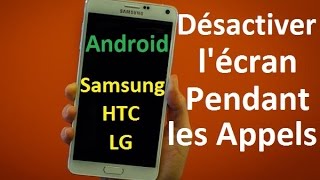 Désactiver lécran pendant les Appels sur Samsung Galaxy [upl. by Suhsoj344]