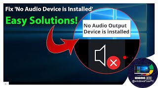 Fix No Audio Device is Installed Issue  Easy Solutions [upl. by Gilba]