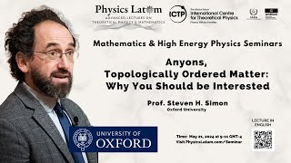 Anyons Topologically Ordered Matter Why You Should be Interested  Steven H Simon [upl. by Nagard]