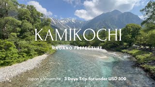 Kamikochi  Japans Yosemite 3 days trip for only USD 300 [upl. by Novyak]