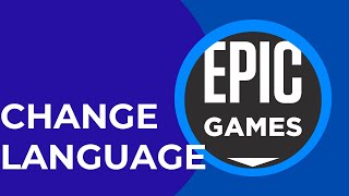 How To Change Language On Epic Games  Change Epic Games Language 2024 [upl. by Noval]