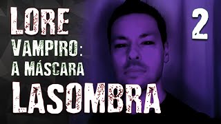 Lore Lasombra 2  A Cosmologia do Abismo Tenebrosidade e o Antediluviano [upl. by Oramlub611]