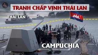 TOÀN CẢNH TRANH CHẤP VỊNH THÁI LAN CỦA CAMPUCHIA VÀ THÁI LAN  Nơi giàu Dầu Mỏ và Khí Đốt [upl. by Dnalevelc]