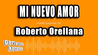 Roberto Orellana  Mi Nuevo Amor Versión Karaoke [upl. by Bessie]