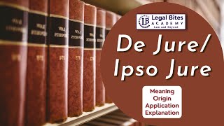 De JureIpso Jure  Meaning  Origin  Application  Explanation [upl. by Ained]