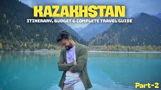 Kazakhstan Tourist Places  Kazakhstan Itinerary amp Kazakhstan Tour Budget  Kazakhstan Travel Guide [upl. by Sixel]