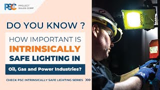 How important is Intrinsically Safe Lighting in Oil Gas and Power Industries [upl. by Ereveneug634]