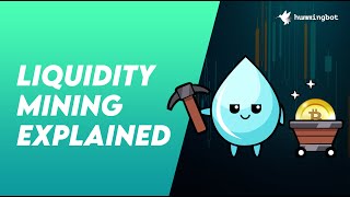 Liquidity Mining Explained  For New Users [upl. by Nodyroc771]