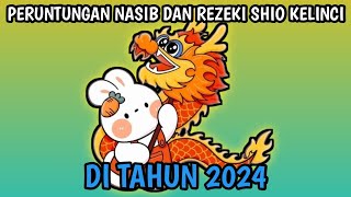 PERUNTUNGAN REZEKI SHIO KELINCI DI TAHUN 2024 [upl. by Ykvir]