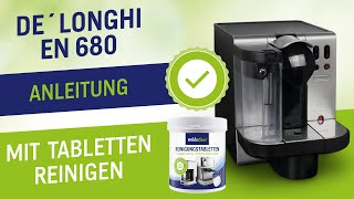 Nespresso Maschine mit Reinigungstabletten reinigen  Anleitung mit einer De Longhi En 680 [upl. by Eissert]