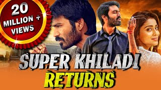 Super Khiladi Returns Thiruvilaiyaadal Aarambam Tamil Hindi Dubbed Full Movie  Dhanush Shriya [upl. by Edlitam778]