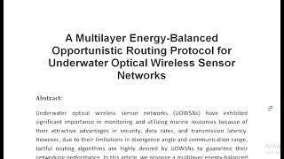 A Multilayer Energy Balanced Opportunistic Routing Protocol for Underwater Optical Wireless Sensor N [upl. by Anirazc]