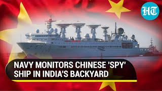 Indian Navy Closely Watches Chinese Spy Ship After It Turns Off Tracker Before Reaching Maldives [upl. by Ammadis]