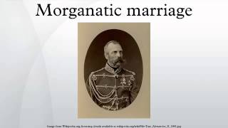 Morganatic marriage [upl. by Anu]