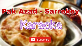 Pak Azad  Sarrekey karaoke [upl. by Beyer]