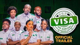 VISA ON ARRIVAL SEASON 5 OFFICIAL TRAILER  Comedy  Drama  Nollywood [upl. by Dorri942]