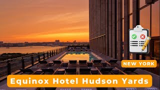 Pros amp Cons Equinox Hotel Hudson Yards New York Review [upl. by Ynagoham]