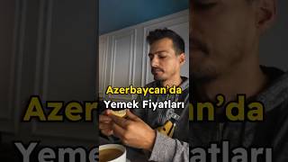 Azerbaycan’da yemek fiyatları azerbaijan azerbaycan baku [upl. by Lesirg]