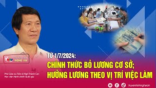 Từ 172024 chính thức bỏ lương cơ sở hưởng lương theo vị trí việc làm [upl. by Ahsier360]