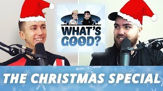 The Christmas Special Whats Good Full Podcast [upl. by Aettam]