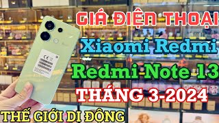 Cập Nhật Giá Xiaomi Redmi Note 13 Hôm Nay Tháng 32024 tại Thế Giới Di Động [upl. by Trebbor]