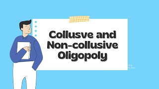 Collusive and Non collusive OligopolyMicroeconomics2 [upl. by Einaled896]