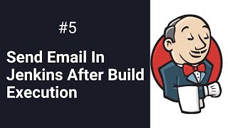 Configure Email Notification In Jenkins  How To Send Email From Jenkins Job [upl. by Ecirtnom]