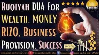 Ruqyah For Wealth Rizq Money Business Provision Job And Dua To Solve Rizq And Money Problems [upl. by Yllac]