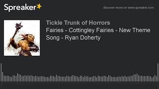 Fairies  Cottingley Fairies  New Theme Song  Ryan Doherty [upl. by Levine]